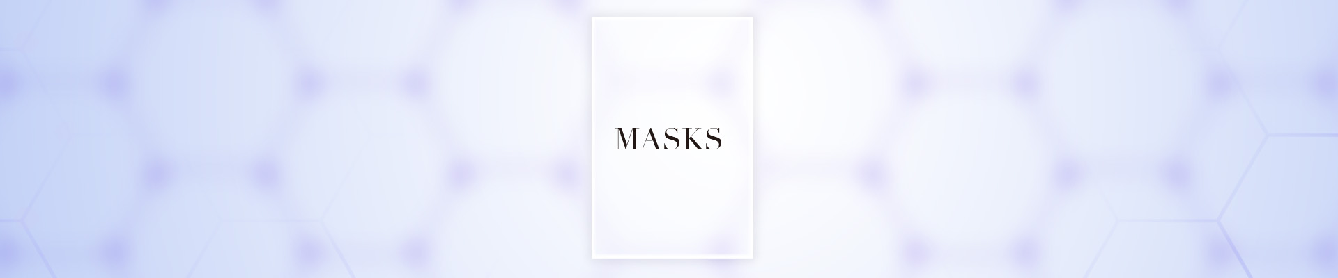 Masks